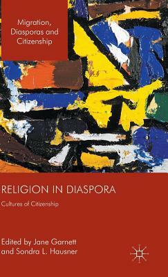 Religion in Diaspora: Cultures of Citizenship by 