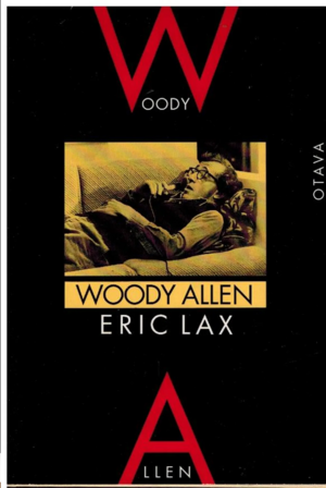 Woody Allen : elämäkerta by Eric Lax