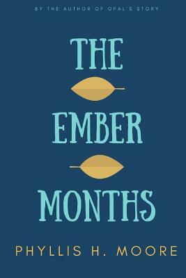 The Ember Months by Phyllis H. Moore