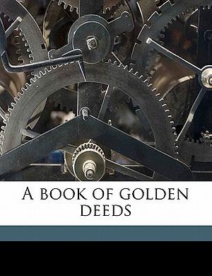 A Book of Golden Deeds by Charlotte Mary Yonge