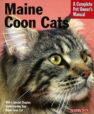 Maine Coon Cats: A Complete Pet Owner's Manual by Carol Himsel Daly, Karen Davis