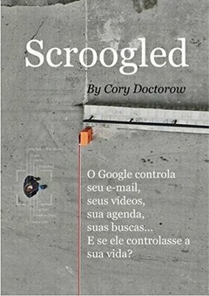 Scroogled by Cory Doctorow