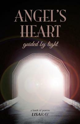 Angel's Heart: Guided By Light by Lisa Ray