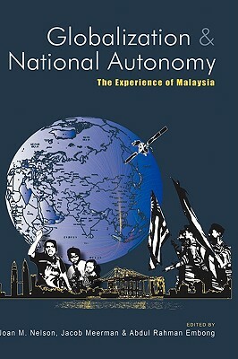 Globalization and National Autonomy: The Experience of Malaysia by 