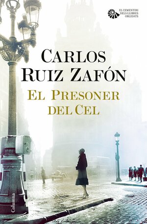 El presoner del cel by Carlos Ruiz Zafón