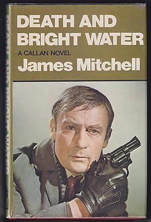 Death and Bright Water by James Mitchell