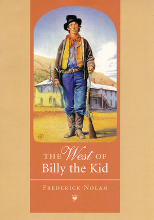 The West of Billy the Kid by Frederick Nolan