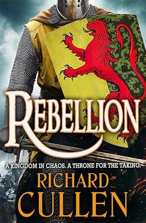 Rebellion by Richard Cullen, Richard Cullen