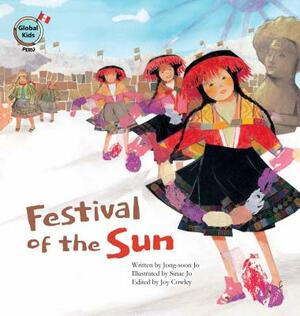 Festival of the Sun: Peru by Jong-Soon Jo