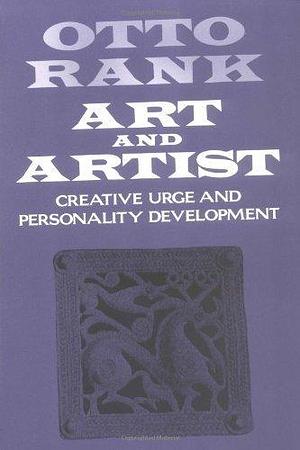 Art and Artist: Creative Urge and Personality Development ((1989)) by Otto Rank (6-Dec-1989) Paperback by Otto Rank, Otto Rank