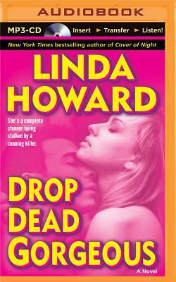 Drop Dead Gorgeous by Linda Howard