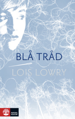 Blå tråd by Lois Lowry