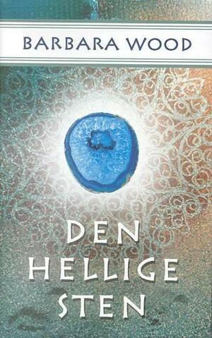 Den Hellige Sten by Barbara Wood