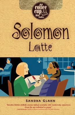 Solomon Latte by Sandra Glahn