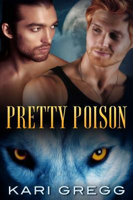 Pretty Poison by Kari Gregg