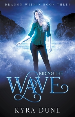 Riding The Wave by Kyra Dune