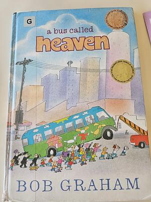 A Bus Called Heaven by Bob Graham