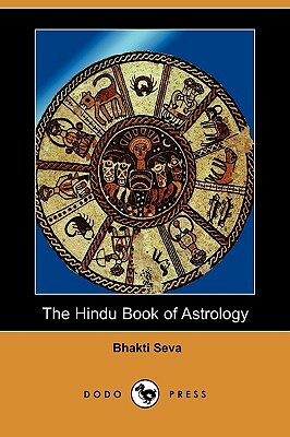 The Hindu Book of Astrology (Dodo Press) by Bhakti Seva