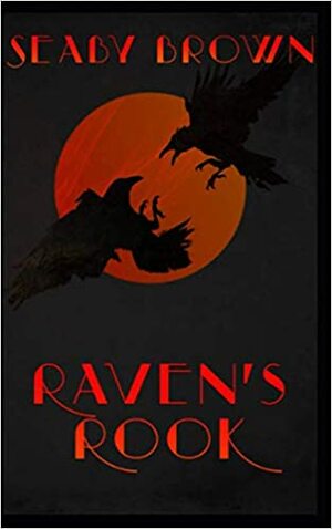 Raven's Rook (All The Stars Are Suns, #2) by Seaby Brown
