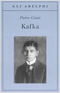 Kafka by Pietro Citati