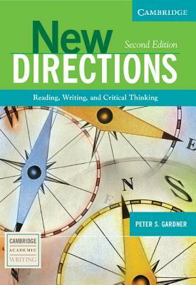 New Directions: Reading, Writing, and Critical Thinking by Peter Gardner