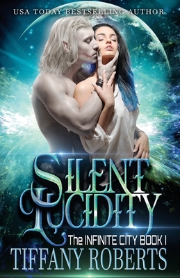 Silent Lucidity by Tiffany Roberts