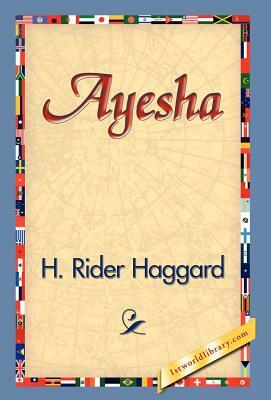 Ayesha by H. Rider Haggard