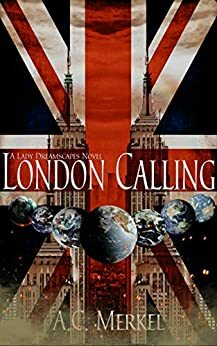 London Calling by A.C. Merkel