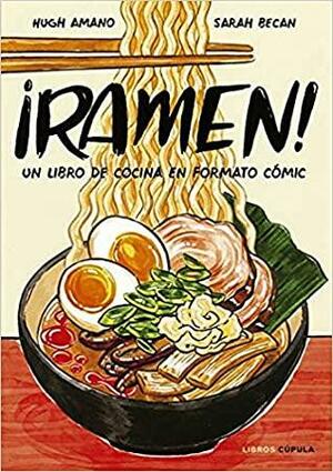 ¡Ramen!: Un libro de cocina en formato cómic by Hugh Amano