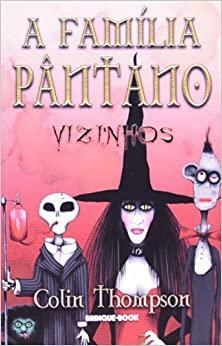 Familia Pantano Vol. 1 - Vizinhos by Colin Thompson