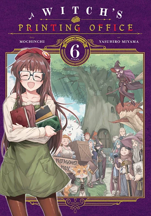 A Witch's Printing Office, Vol. 6 by Mochinchi, Yasuhiro Miyama