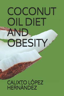 Coconut Oil Diet and Obesity by L.