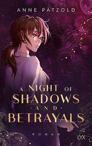 A Night of Shadows and Betrayals by Anne Pätzold