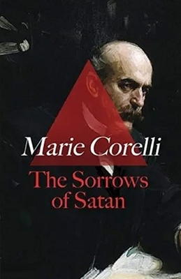 The Sorrows of Satan Illustrated by Marie Corelli