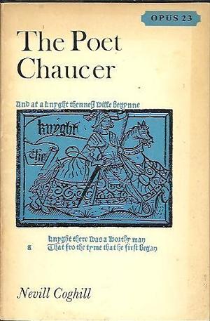 The Poet Chaucer by Nevill Coghill