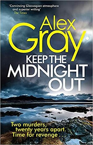 Keep the Midnight Out by Alex Gray