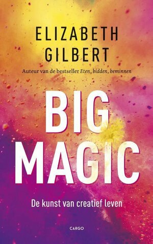 Big Magic by Elizabeth Gilbert