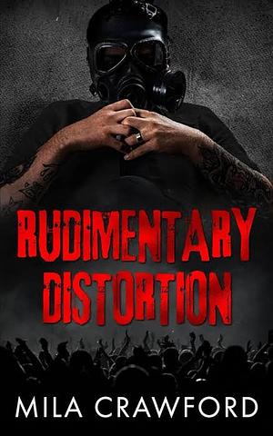 Rudimentary Distortion by Mila Crawford