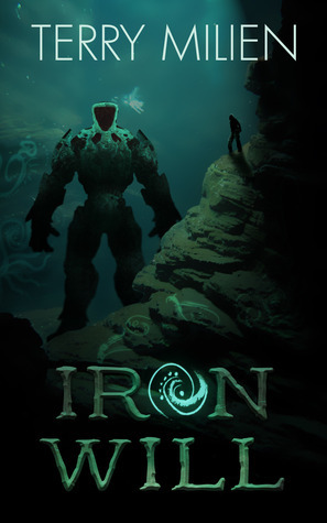 Iron Will by Terry Milien