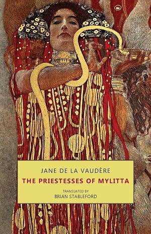 The Priestesses of Mylitta by Jane de la Vaudère
