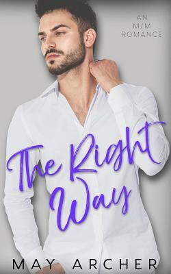 The Right Way by May Archer