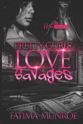 Pretty Gurls Love Savages by Fatima Munroe