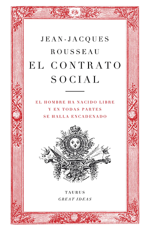 El contrato social by Jean-Jacques Rousseau