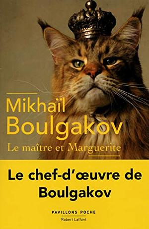 Le Maître et Marguerite by Mikhail Bulgakov