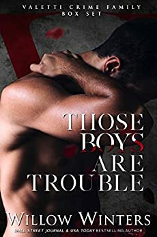 Those Boys Are Trouble by Willow Winters
