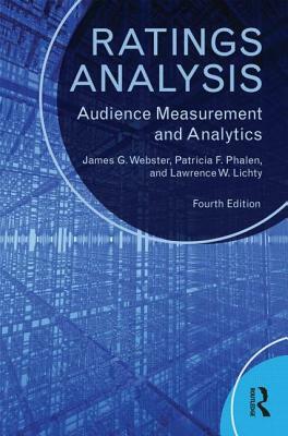 Ratings Analysis: Audience Measurement and Analytics by Patricia F. Phalen, James G. Webster, Lawrence W. Lichty