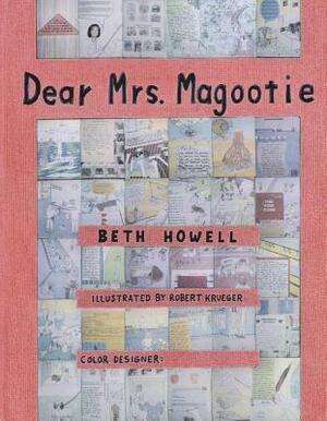 Dear Mrs. Magootie, Volume 1 by Beth Howell