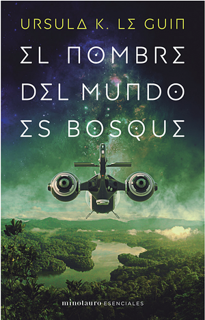 El nombre del mundo es bosque by Ursula K. Le Guin