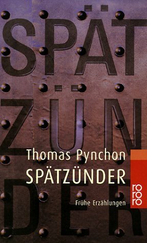 Spätzünder. Frühe Erzählungen. by Thomas Pynchon