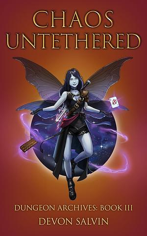 Chaos Untethered by Devon Salvin